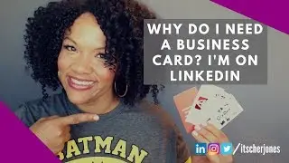 Why do I need business cards? I'm on LinkedIn | #JustAskCher | Socially Active | Cher Jones