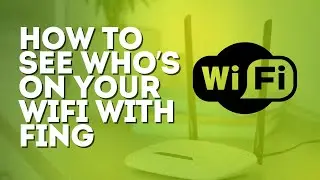 How to See Who&rsquo;s on Your WIFI with Fing