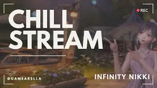 Chill Stream | Infinity Nikki | Life as a Poem