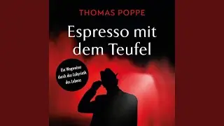Kapitel 124 - Espresso mit dem Teufel - Ein Wegweiser durch das Labyrinth des Lebens.2 &...