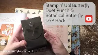 Stampin' Up! Butterfly Duet Punch and Botanical Butterfly DSP Hack (No.61)