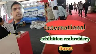 International Exhibition Embroidery Surat 2026Me My Fast Vlog Video Embroidery 