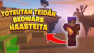 Toteutetaan TEID&Auml;N Antamia BedWars HAASTEITA...