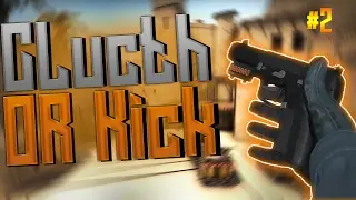 CS:GO CLUTCH OR KICK & FUNNY MOMENTS #2