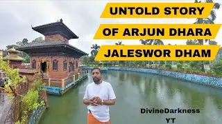 Arjundhara Jhapa Nepal | Arjundhara Jaleswor Dham | Untold Story