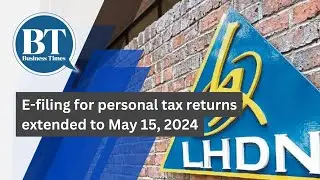 E-filing for personal tax returns extended to May 15, 2024