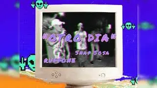 Otro Dia - RuffOne x Snap Sosa (Prod. Fxtt Dxnny)
