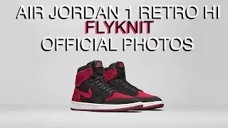 AIR JORDAN 1 RETRO HI FLYKNIT | Official Images