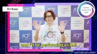 Aniplex Online Fest 2025｜DI Kazu Comment Video