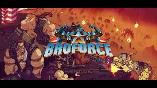 Broforce (PC) Playthrough--HARD MODE; ALL BROS UNLOCKED