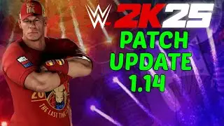 WWE2K25 PATCH UPDATE 1.14(PATCH NOTES INCLUDED+FREE JOHN CENA 25)