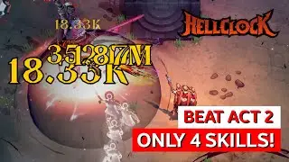 Hell Clock Act 2 Build, Beat the Boss EASY with Only 4 Skills!