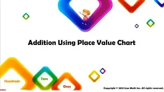 N.C.E.R.T.[ C.B.S.E. ] | Class III | Addition by breaking numbers using Place Value & Who am I ? |