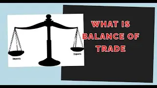 What is  Balance Of Trade | Lecture 22