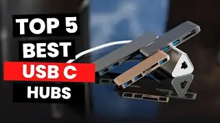 Top 5  Best USB C Hubs 2025