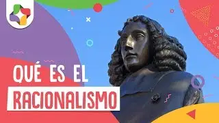 Qué es el Racionalismo - Educatina
