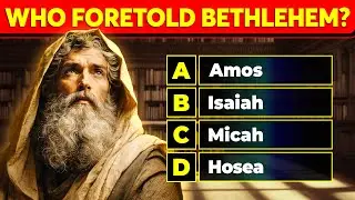 Who Is Jesus? 25 Bible Questions About The Ultimate Bible Quiz on the Incarnation & His Divinity