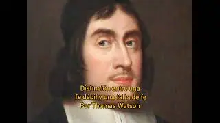 Distinci&oacute;n entre una fe d&eacute;bil y una falta de fePor Thomas Watson