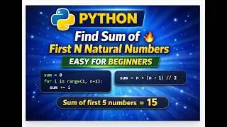 👉 Find Sum of First N Natural Numbers in Python 🔥 Easy for Beginners