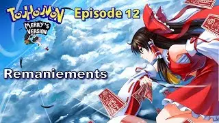 Touhoumon merry's version 12 : Remaniements