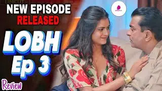 Lobh Ep 03 | Dzyerplay App | New Episode Release Dipali Barbar Series Review 