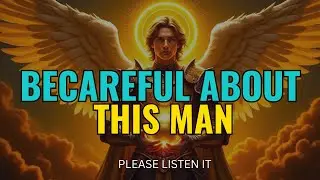 Chosen Ones, This Warning Is Clear - There&rsquo;s a Man Around You That God Is Concerned About