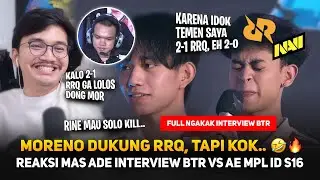 PESAN NNAEL KE RINE 🔥 NGAKAK MORENO DUKUNG RRQ, TAPI KOK.. 🤣🔥 REAKSI MAS ADE INTERVIEW BTR VS AE