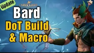 Tarisland Bard DoT/Dps Build  & Macro [UPDATE] After The Update (20.07.2024)