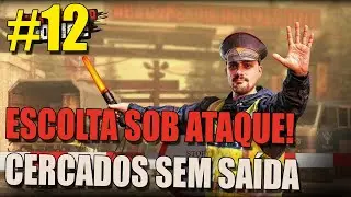 ESCOLTA SOB ATAQUE! CERCADOS SEM SAÍDA… O QUE ACONTECEU? | Contraband Police EP12