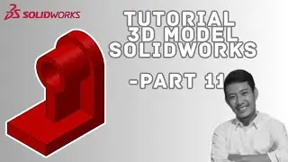 Solidworks Tutorial Bahasa Indonesia | 3D Modelling Part 11