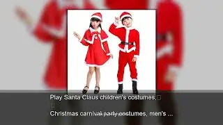 Play Santa Claus children's costumes, Christmas carnival party costumes, men's and women's fash