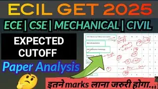 ECIL GET EXPECTED CUTOFF 2025 🔥 ECIL ALL BRANCH CUTOFF 2025 ☑️ ECIL ECE, CSE, MECHANICAL CUTOFF‼️