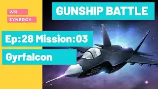 Gunship Battle Episode 28 Mission 3 - Gyrfalcon