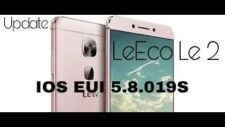 LeEco Le2 EUI 5.8019S Update All Problem Solve And New Features October 2016