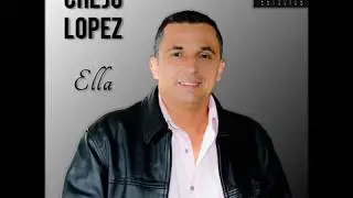 ELLA -- CHEJO LOPEZ.