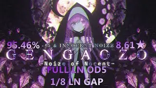 -45 remixed by INNOCENT NOIZE - G e n g a o z o -Noize of Nocent- FULL LN OD5 95.46% 8,61★