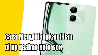 Cara Menghilangkan Iklan Di Hp realme Note 60x