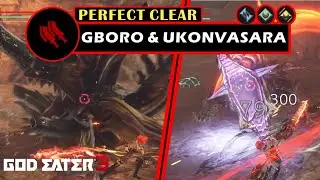 Gboro & Ukonvasara x2 Perfect Clear [Biting Edge] - God Eater 3