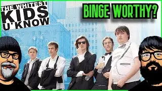 @firstlastnerdom & @sofakingjewish  Binge Worthy? | Whitest Kids U Know
