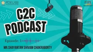 C2C Podcast | Episode 1 | By Shayantan Shivam Chakraborty | Campus to Company | FIPI SC |Petroleum