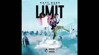 Rayy Dubb - Limit ft. Tion Phipps (prod. by Xtravulous & Young Taylor)