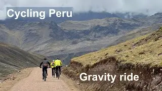 Cycling Peru: Gravity ride - Lares and Calca pass