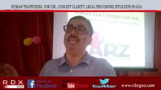 HUMAN TRAFFICKING  FOR CSE , CONCEPT CLARITY ,LEGAL PROVISIONS, SITUATION IN GOA