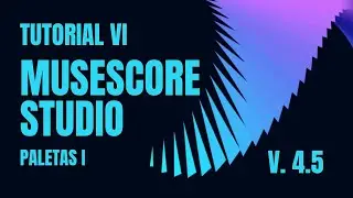 PALETAS I: APRENDE MUSESCORE STUDIO ✍️👩‍💻
