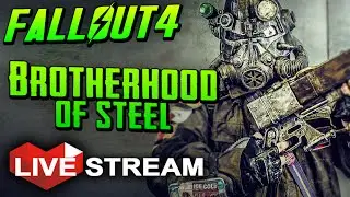 |Fallout 4 Gameplay Exploration| Joining the Brotherhood of Steel! - Live Stream