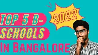 Top 5 B-Schools in Bangalore || College Review 2022 ||