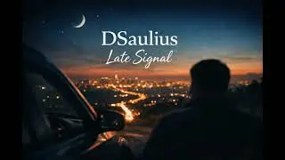 DSaulius &ndash; Before the City Wakes | Late Signal | Melodic Electronic