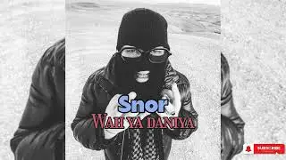 SNOR - WAH YA DANIYA (TRAP MAROCAIN) @snor91 