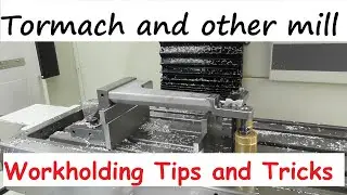 Tormach and other mill - workholding tips and tricks -  Part 1
