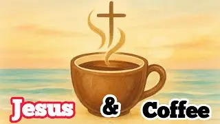 JESUS  AND COFFEE PSALMS  34 19 NLT NKJV KJV AMP